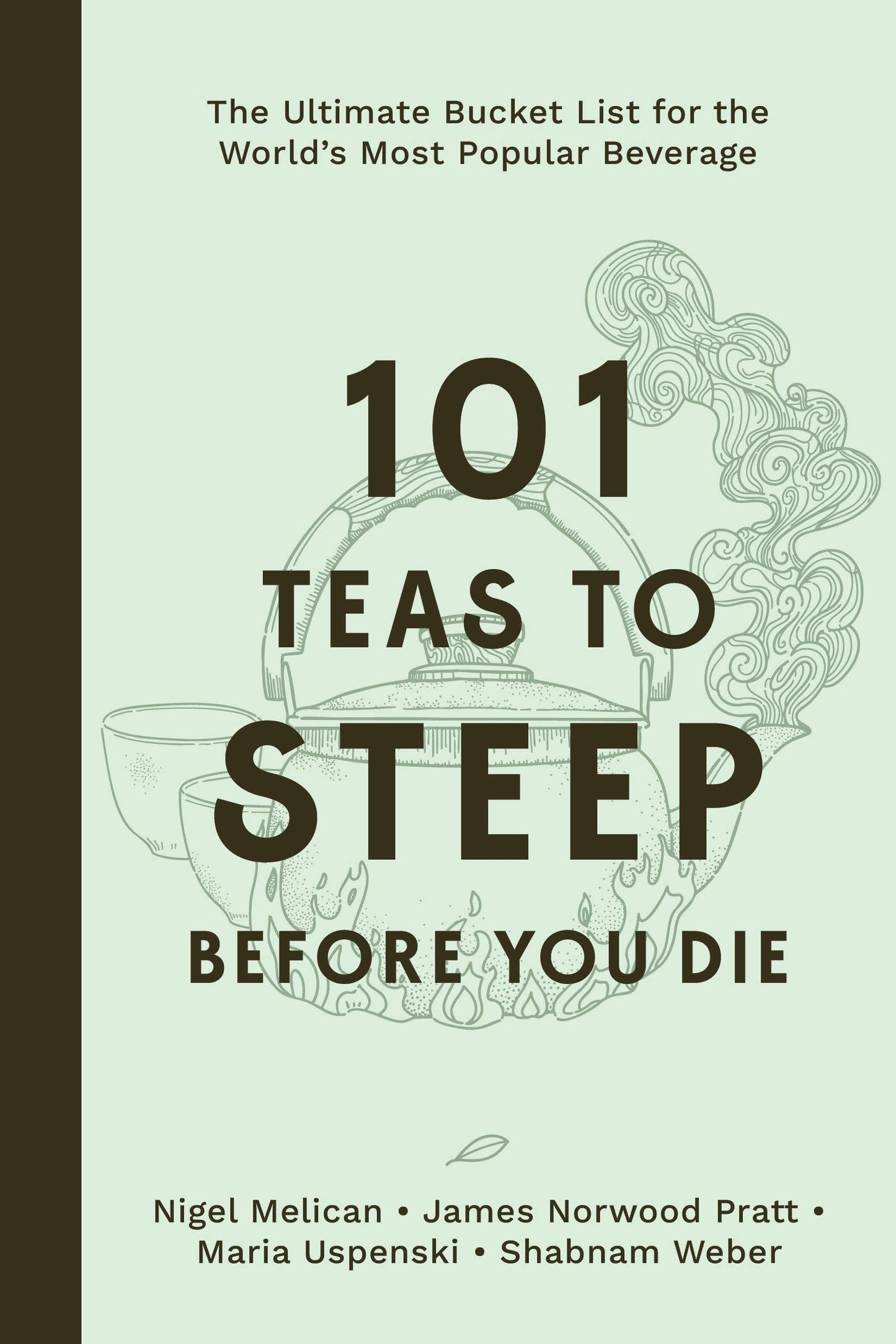 Book - 101 Teas to Steep Before You Die