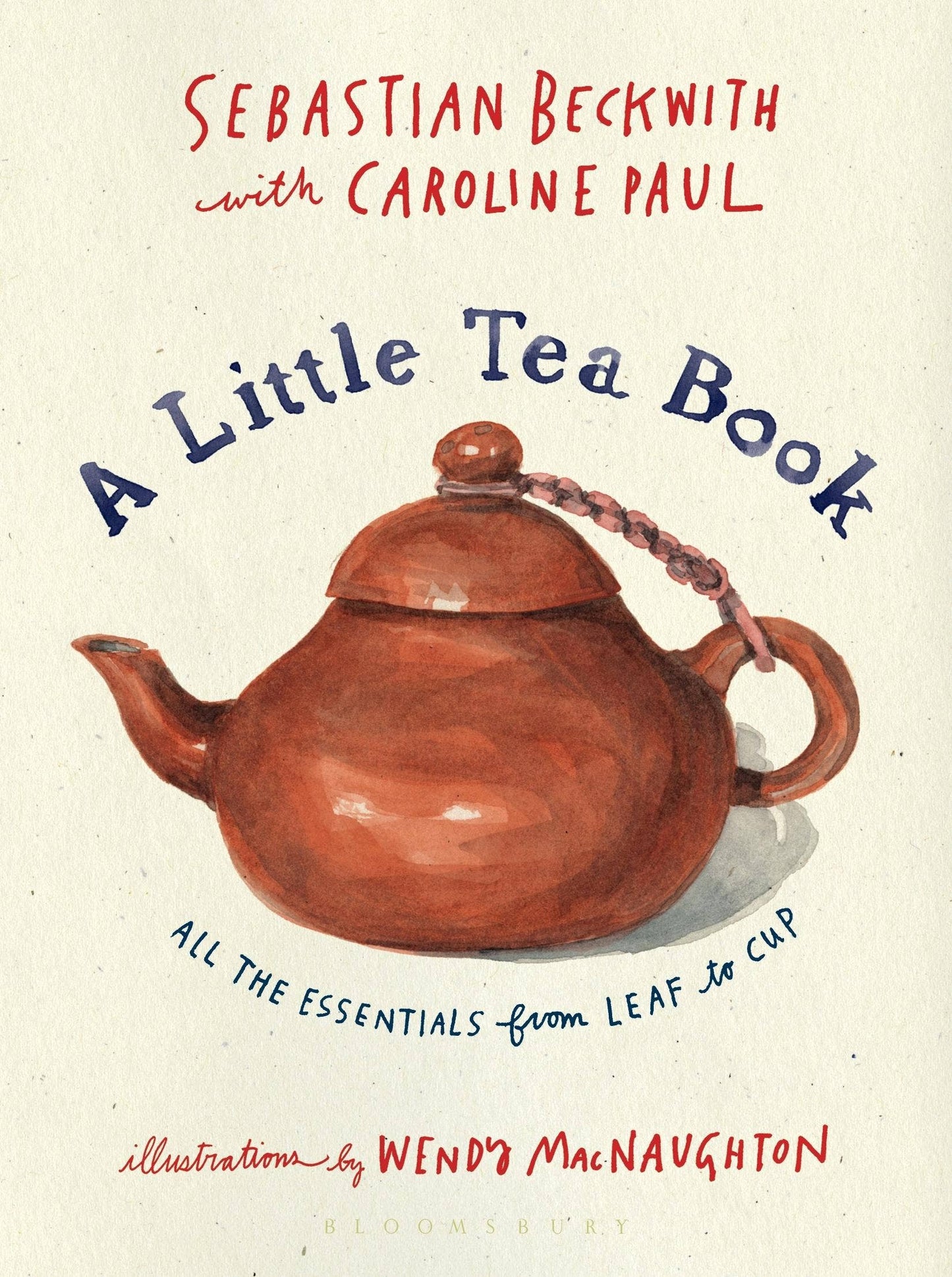 Book - A Little Tea Book: All the Essentials from Leaf to Cup