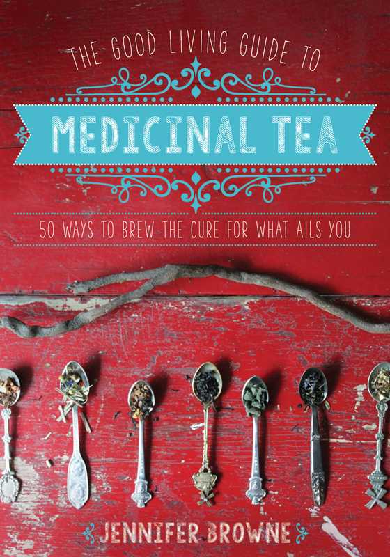 Book - Good Living Guide to Medicinal Tea by Jennifer Browne