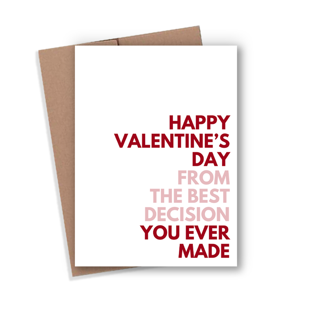 Greeting Card - Happy Valentine's Day Best Decision