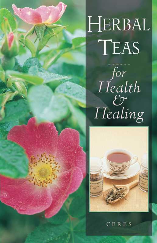 Book - Herbal Teas for Health and Healing by Ceres