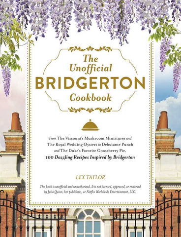 Book -Unofficial Bridgerton Cookbook by Lex Taylor