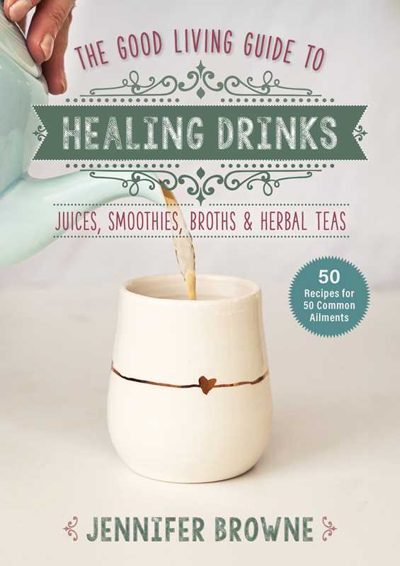 Book - Good Living Guide to Healing Drinks by Jennifer Browne
