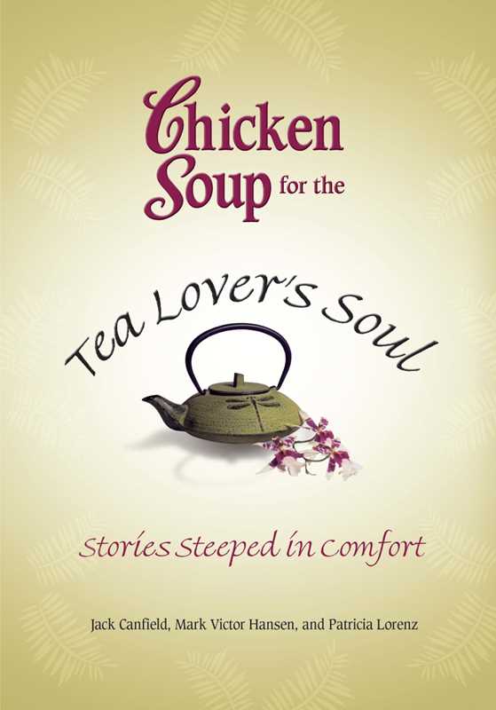 Book - Chicken Soup for the Tea Lover's Soul by Jack Canfield