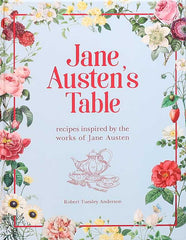 Book - Jane Austen's Table by Robert Tuesley Anderson